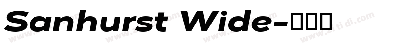 Sanhurst Wide字体转换 Sanhurst Wide字体转换